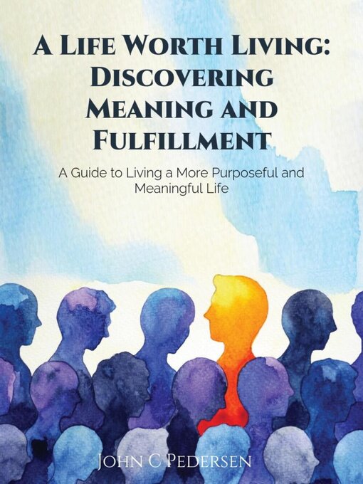 Title details for A Life Worth Living by John Pedersen - Available